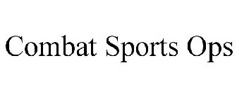 COMBAT SPORTS OPS
