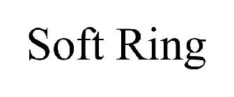 SOFT RING