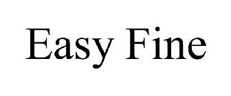 EASY FINE