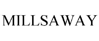 MILLSAWAY