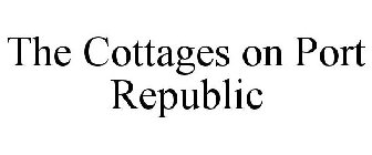 THE COTTAGES ON PORT REPUBLIC