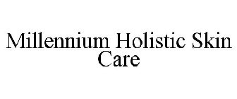 MILLENNIUM HOLISTIC SKIN CARE