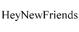 HEYNEWFRIENDS