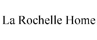 LA ROCHELLE HOME