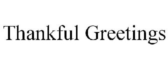 THANKFUL GREETINGS