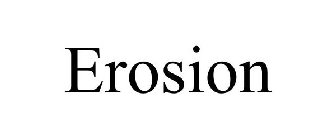 EROSION