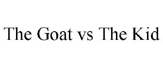 THE GOAT VS THE KID