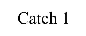 CATCH 1