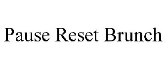PAUSE RESET BRUNCH