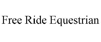 FREE RIDE EQUESTRIAN