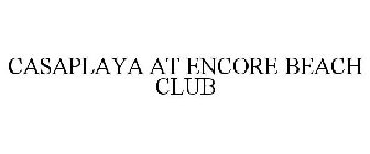 CASAPLAYA AT ENCORE BEACH CLUB