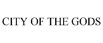 CITY OF THE GODS