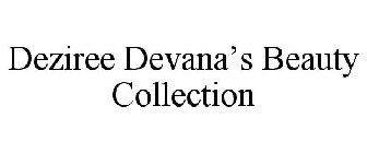 DEZIREE DEVANA'S BEAUTY COLLECTION