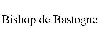 BISHOP DE BASTOGNE