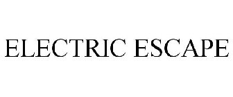 ELECTRIC ESCAPE