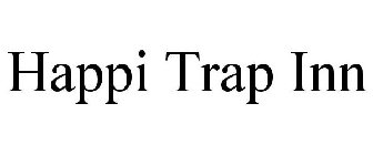 HAPPI TRAP INN