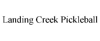 LANDING CREEK PICKLEBALL