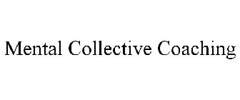 MENTAL COLLECTIVE COACHING