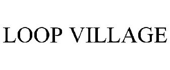 LOOP VILLAGE