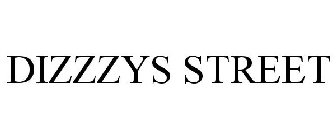 DIZZZYS STREET