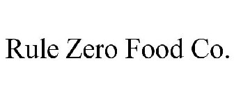 RULE ZERO FOOD CO.