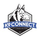 K9 CONNECT UT CANIS IN FIDE K9C
