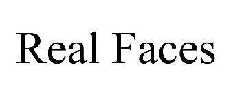 REAL FACES