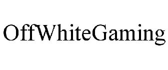 OFFWHITEGAMING