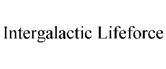 INTERGALACTIC LIFEFORCE