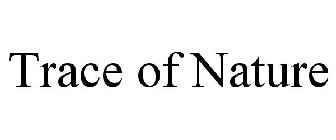 TRACE OF NATURE