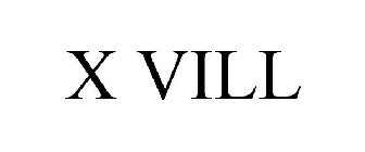 X VILL