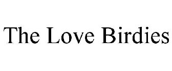 THE LOVE BIRDIES