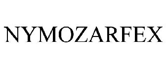NYMOZARFEX