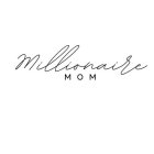 MILLIONAIRE MOM