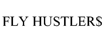 FLY HUSTLER$