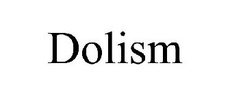 DOLISM