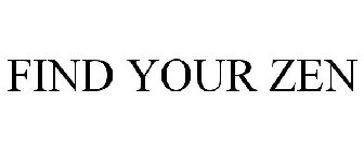 FIND YOUR ZEN