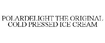 POLARDELIGHT THE ORIGINAL COLD PRESSED ICE CREAM