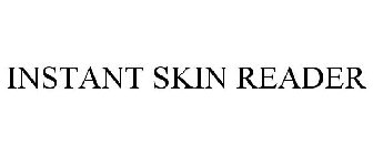 INSTANT SKIN READER