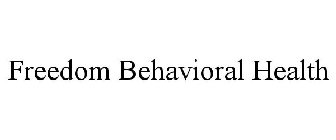 FREEDOM BEHAVIORAL HEALTH