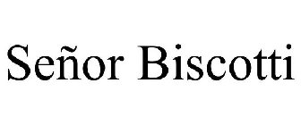 SEÑOR BISCOTTI