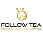 FOLLOW TEA FOLLOW TEA FOLLOW ME