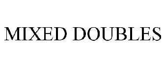 MIXED DOUBLES