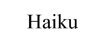 HAIKU