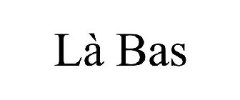 LÀ-BAS