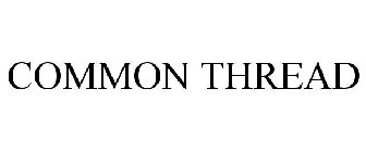 COMMON THREAD
