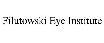 FILUTOWSKI EYE INSTITUTE