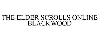 THE ELDER SCROLLS ONLINE BLACKWOOD