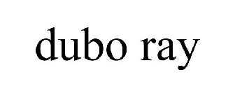 DUBO RAY