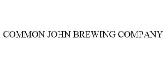 COMMON JOHN BREWING CO